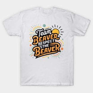 Team Beaver Respect The Beaver T-Shirt